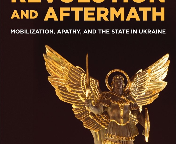 Orange Revolution and Aftermath:  Mobilization, Apathy, and the State in Ukraine, edited by Paul D'Anieri 