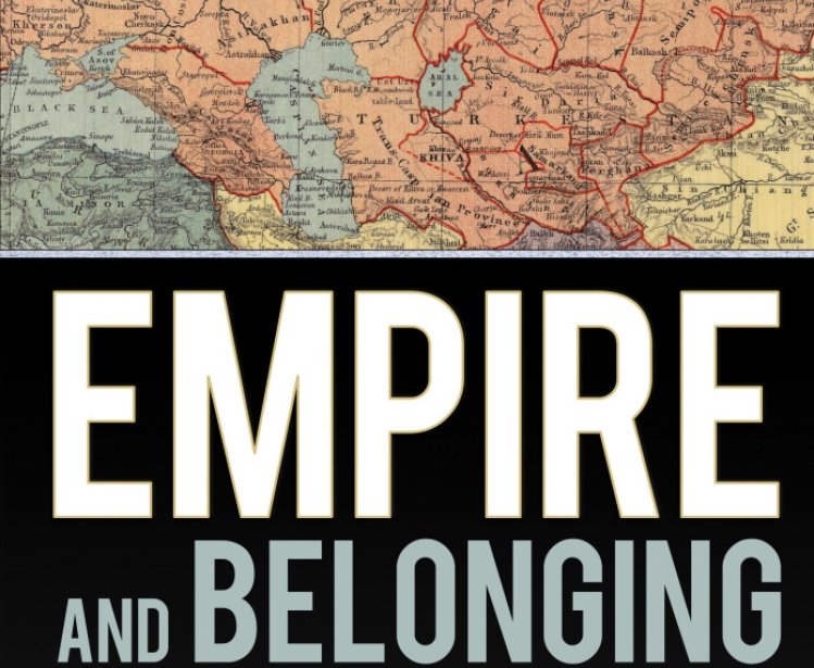 Empire and Belonging in the Eurasian Borderlands