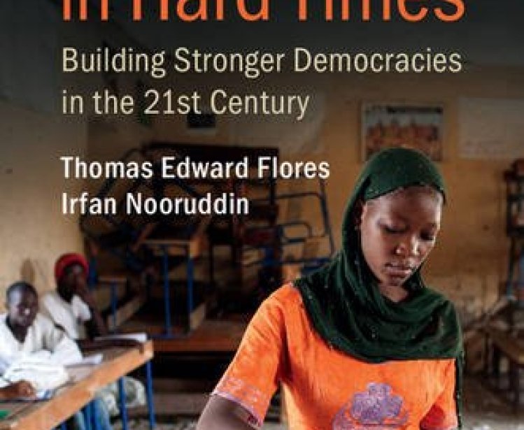 Elections in Hard Times: Building Stronger Democracies in the 21st Century, by Thomas Edward Flores and Irfan Nooruddin