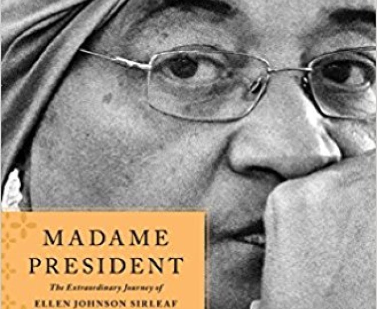 Madame President: The Extraordinary Journey of Ellen Johnson Sirleaf