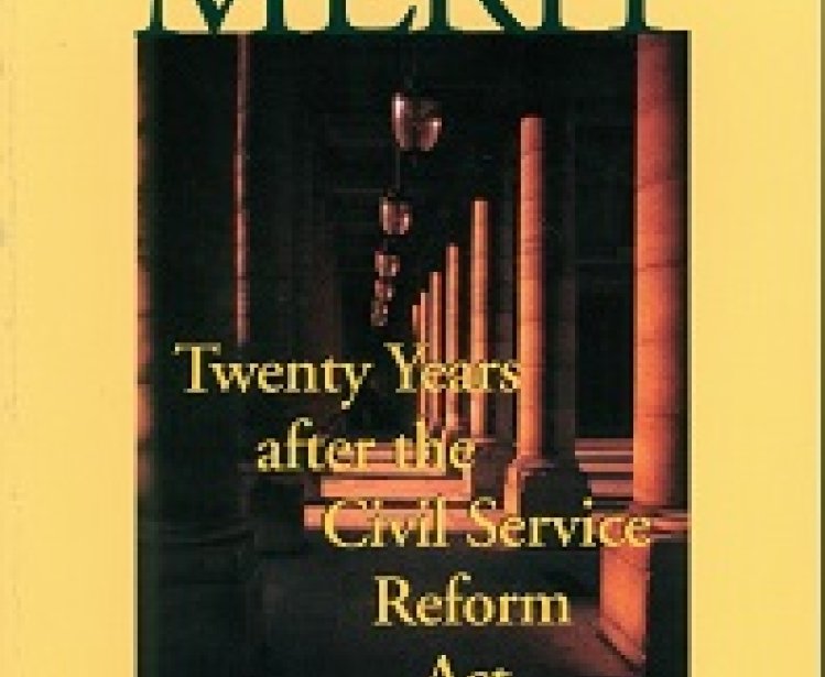 The Future of Merit: Twenty Years after the Civil Service Reform Act, edited by James P. Pfiffner and Douglas A. Brook