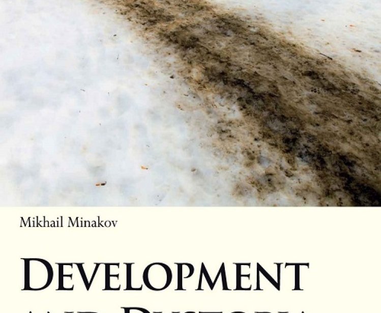 Development and Dystopia: Studies in Post-Soviet Ukraine and Eastern Europe