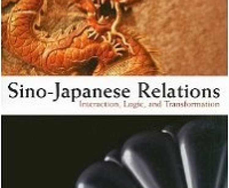 Sino-Japanese Relations: Interaction, Logic, and Transformation by Ming Wan