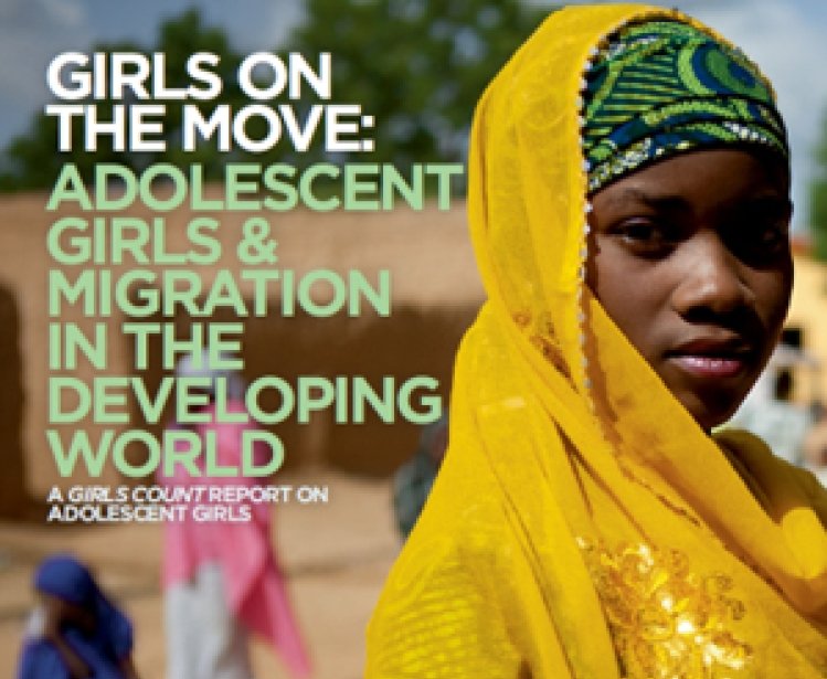 Girls on the Move:  Adolescent Girls and Migration in the Developing World