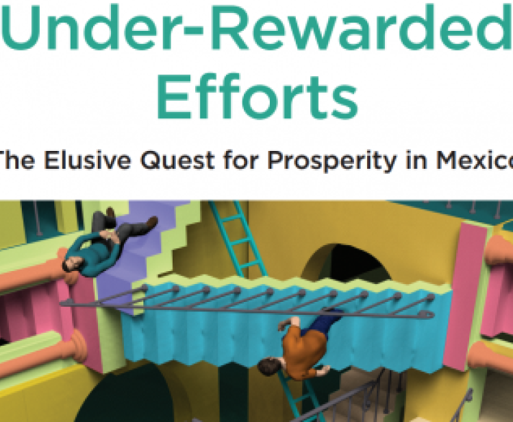 Book Launch | Under-Rewarded Efforts: The Elusive Quest for Prosperity in Mexico