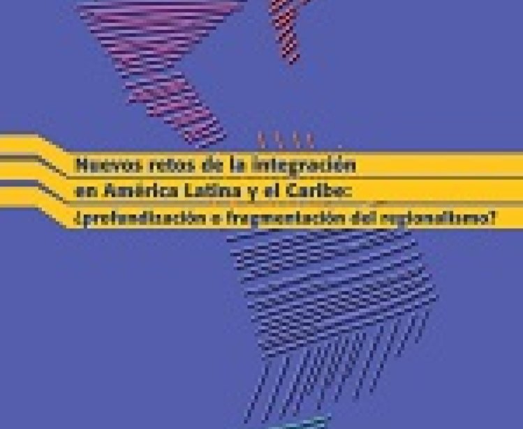 Nuevos retos de la integraci&#243;n en Am&#233;rica Latina y el Caribe