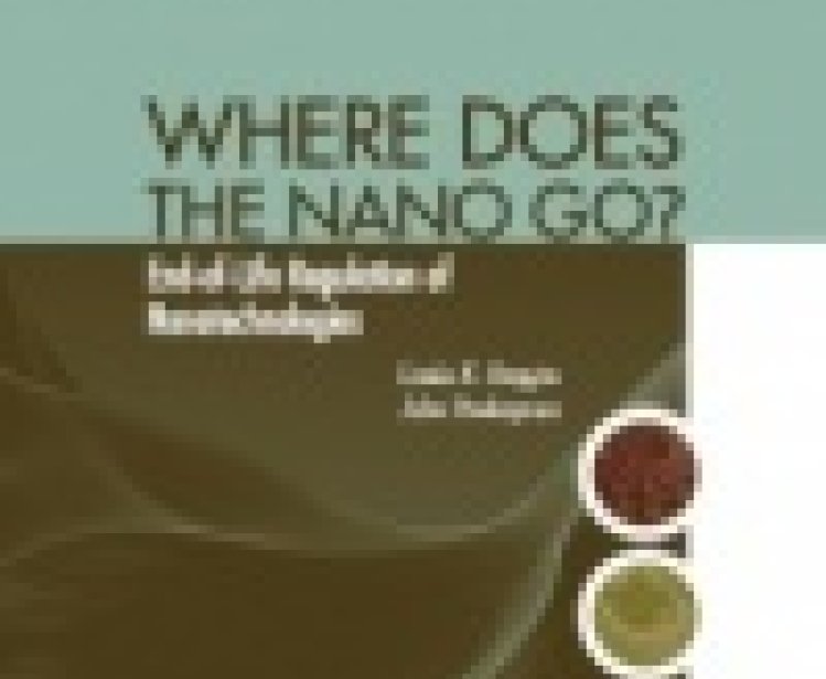 PEN 10 - Where Does the Nano Go? End-of-Life Regulation of Nanotechnologies