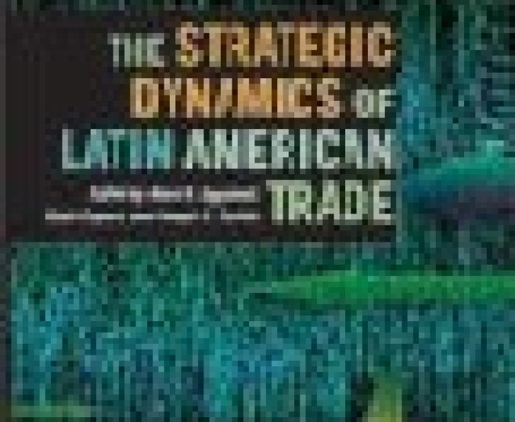 The Strategic Dynamics of Latin American Trade