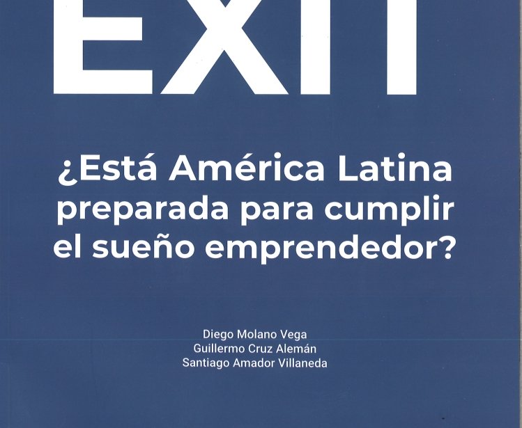EXIT: ¿Está América Latina preparada para cumplir el sueño emprendedor?