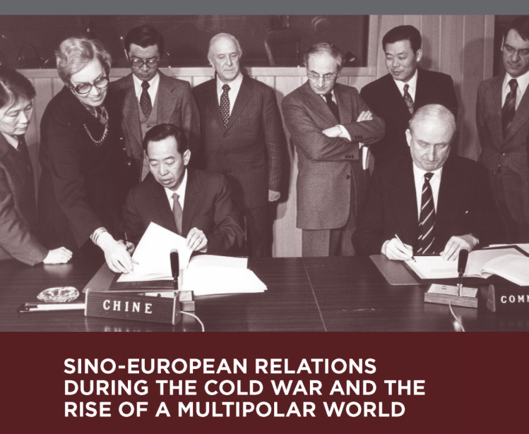 Sino-European Relations during the Cold War and the Rise of a Multipolar World