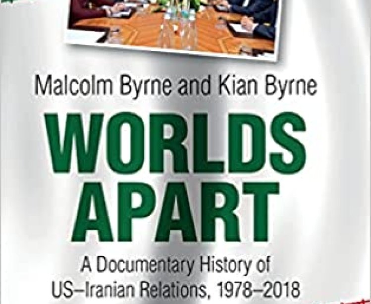 Worlds Apart: A Documentary History of US-Iran Relations