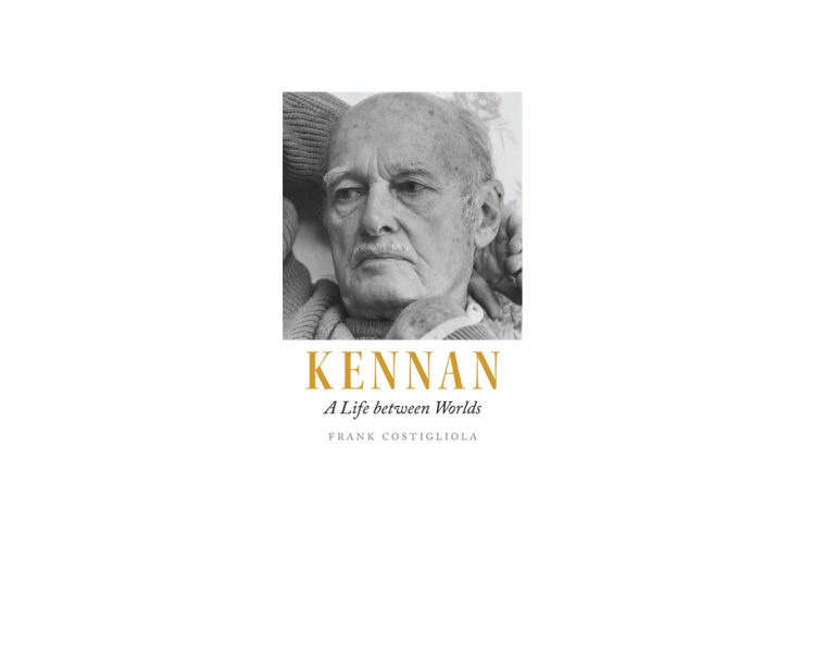 Kennan: A Life between Worlds