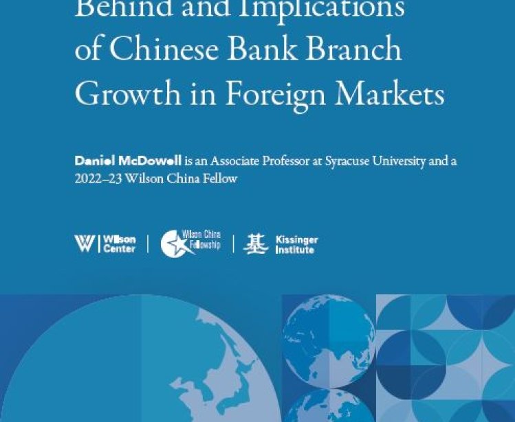 Lending Tree: The Motives Behind and Implications of Chinese Bank Branch Growth in Foreign Markets