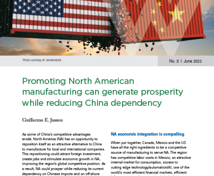 Promoting North American manufacturing can generate prosperity while reducing China dependency