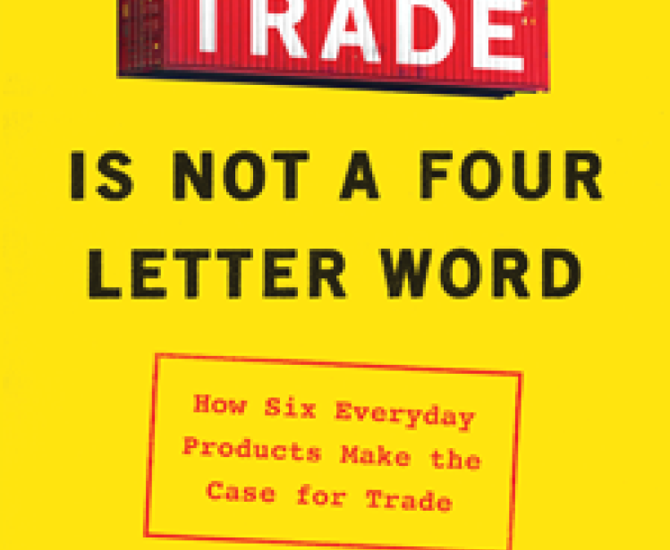 Book Cover of Trade Is Not a Four-Letter Word