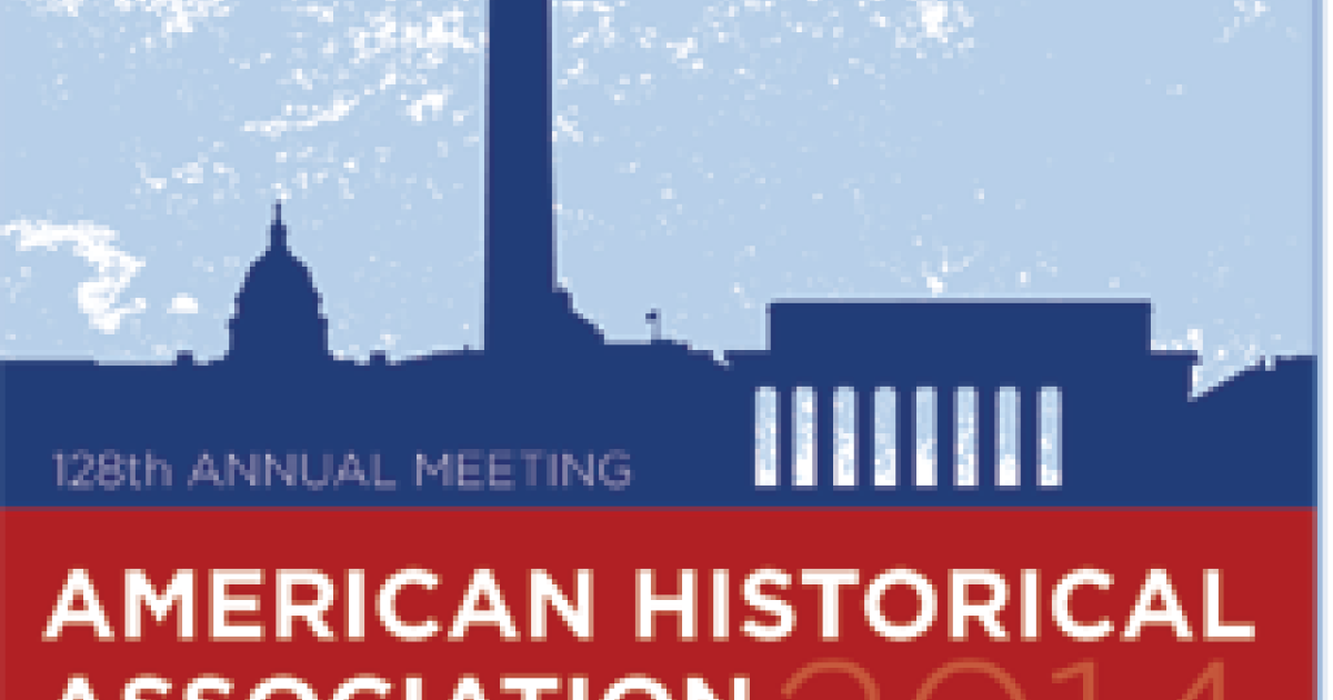 American Historical Association's 128th Annual Meeting Wilson Center
