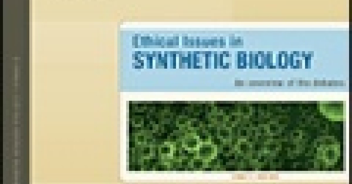 Ethical Issues in Synthetic Biology Wilson Center