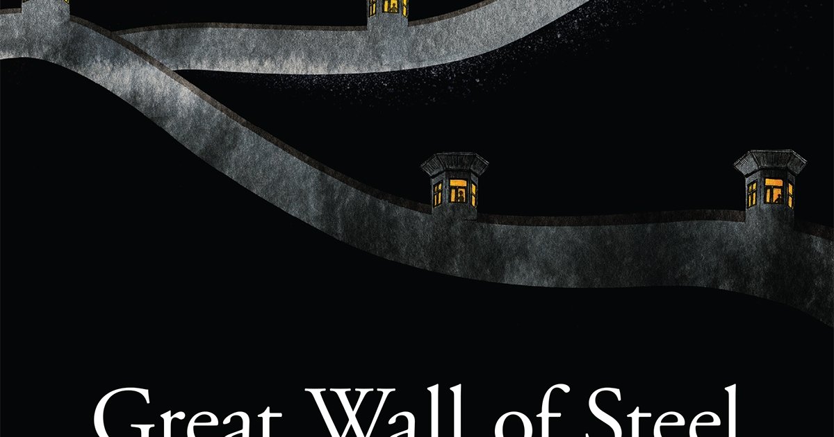 Great Wall of Steel China’s Global Campaign to Suppress the Uyghurs