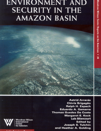 Environment and Security in the Amazon Basin (No. 4)