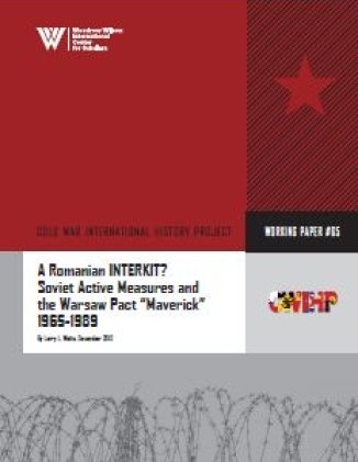 A Romanian INTERKIT? Soviet Active Measures and the Warsaw Pact “Maverick” 1965-1989
