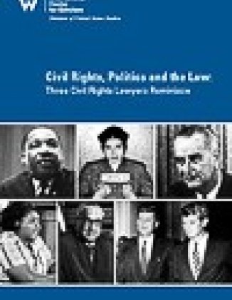 Civil Rights, Politics and the Law: Three Civil Rights Lawyers Reminisce
