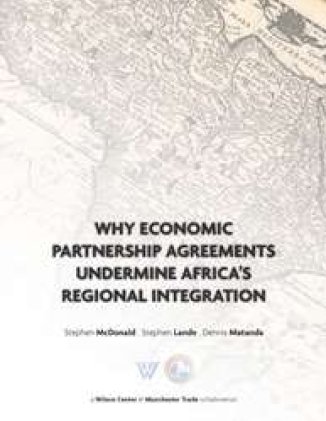 Why Economic Partnership Agreements Undermine Africa's Regional Integration