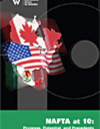 NAFTA at 10: Progress, Potential, and Precedents (Volume One)