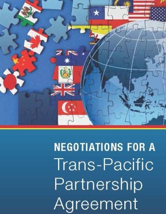 Negotiations for a Trans-Pacific Partnership Agreement