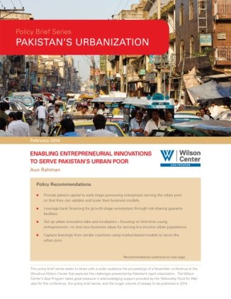 Pakistan's Urbanization: Enabling Entrepreneurial Innovations to Serve Pakistan's Urban Poor