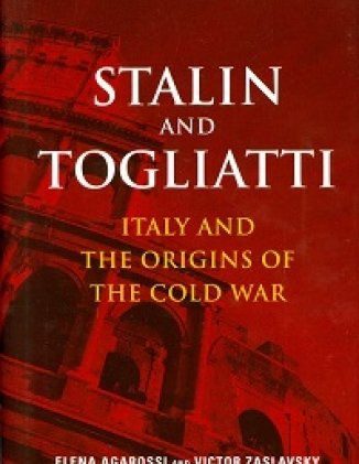 Stalin and Togliatti: Italy and the Origins of the Cold War