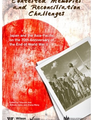Contested Memories and Reconciliation Challenges: Japan and the Asia-Pacific on the 70th Anniversary of the End of World War II