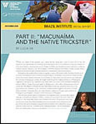 Amazonian Literature, Part II: "Macuna&#237;ma and the Native Trickster"