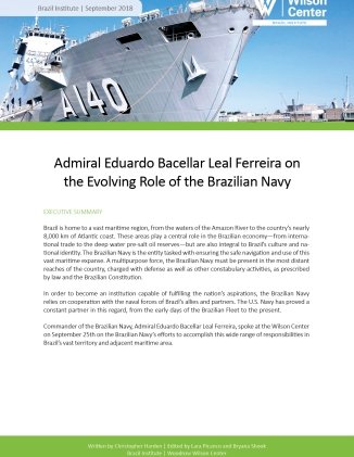 Event Summary: Admiral Eduardo Bacellar Leal Ferreira on the Evolving Role of the Brazilian Navy