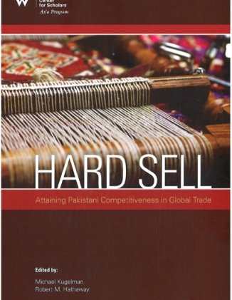 Hard Sell: Attaining Pakistani Competitiveness in Global Trade