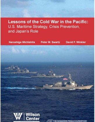 Lessons of the Cold War in the Pacific: U.S. Maritime Strategy, Crisis Prevention, and Japan's Role