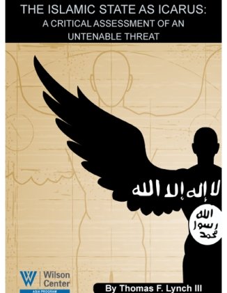 The Islamic State as Icarus: A Critical Assessment of An Untenable Threat