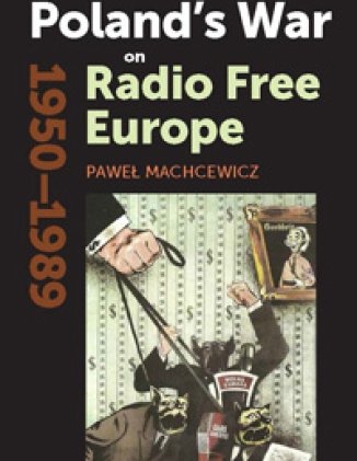 Poland's War on Radio Free Europe, 1950–1989