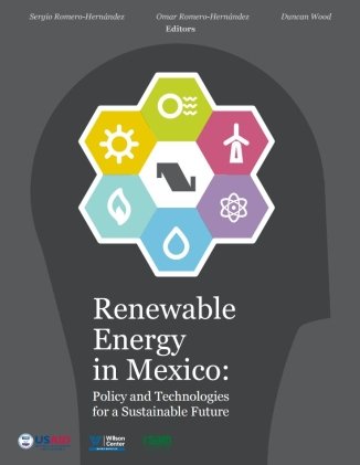 Renewable Energy in Mexico: Policy and Technologies for a Sustainable Future