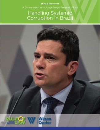 Handling Systemic Corruption in Brazil by Judge Sergio Moro