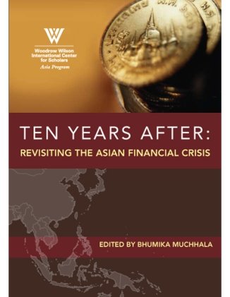 Ten Years After: Revisiting The Asian Financial Crisis