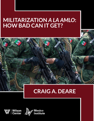 Militarization a la AMLO: How Bad Can it Get? 