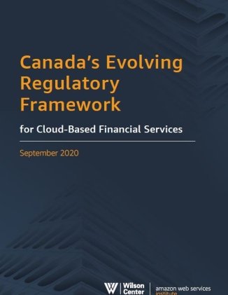 Canada’s Evolving Regulatory Framework for Cloud-Based Financial Services September 2020