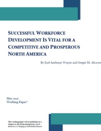 Cover - Successful Workforce Development Is Vital for a Competitive and Prosperous North America