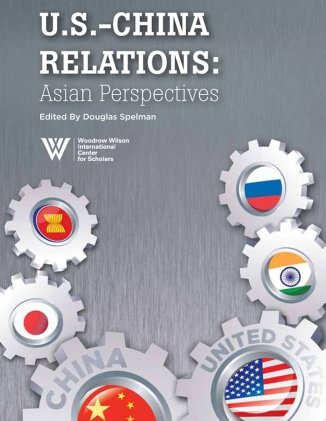 U S China Relations Asian Perspectives Wilson Center U S China Relations Asian Perspectives Wilson Center