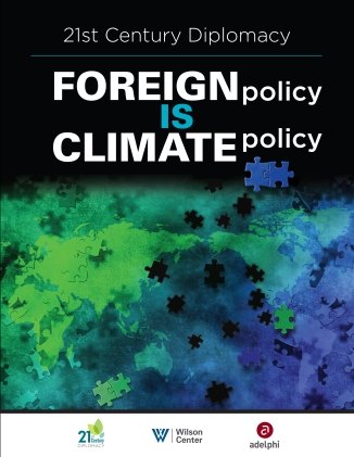 21st Century Diplomacy: Foreign Policy is Climate Policy Full Report