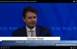 Duncan Wood Reaction to Vice President Pence's Speech on Latin America