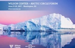 Wilson Center-Arctic Circle Forum Proceedings