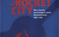 Rock and Roll in the Rocket City: The West, Identity, and Ideology in Soviet Dniepropetrovsk, 1960–1985