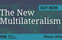 Wilson Quarterly Winter 2024: The New Multilateralism