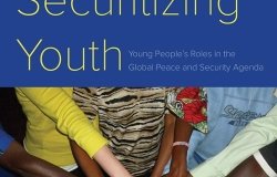 The cover of Securitizing Youth: Young People’s Roles in the Global Peace and Security Agenda